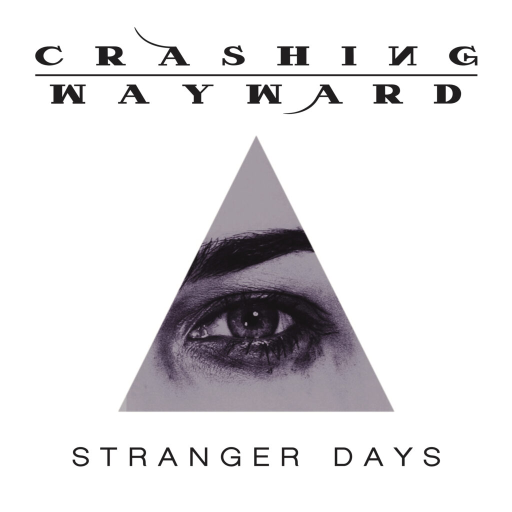 Crashing Wayward - Stranger Days