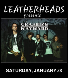 Crashing Wayward at Leatherheads in Draper, UT Saturday, January 28, 2023