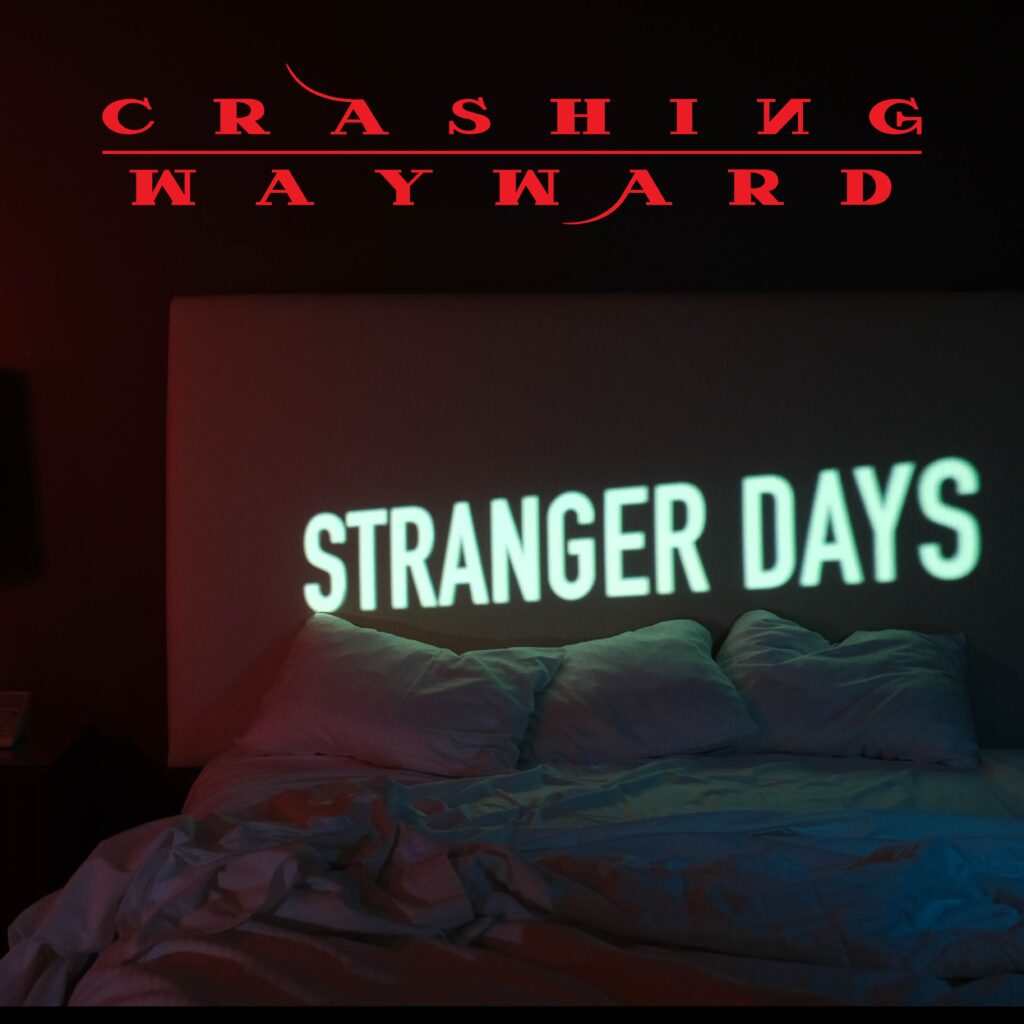 Stranger Days (Single) by Crashing Wayward